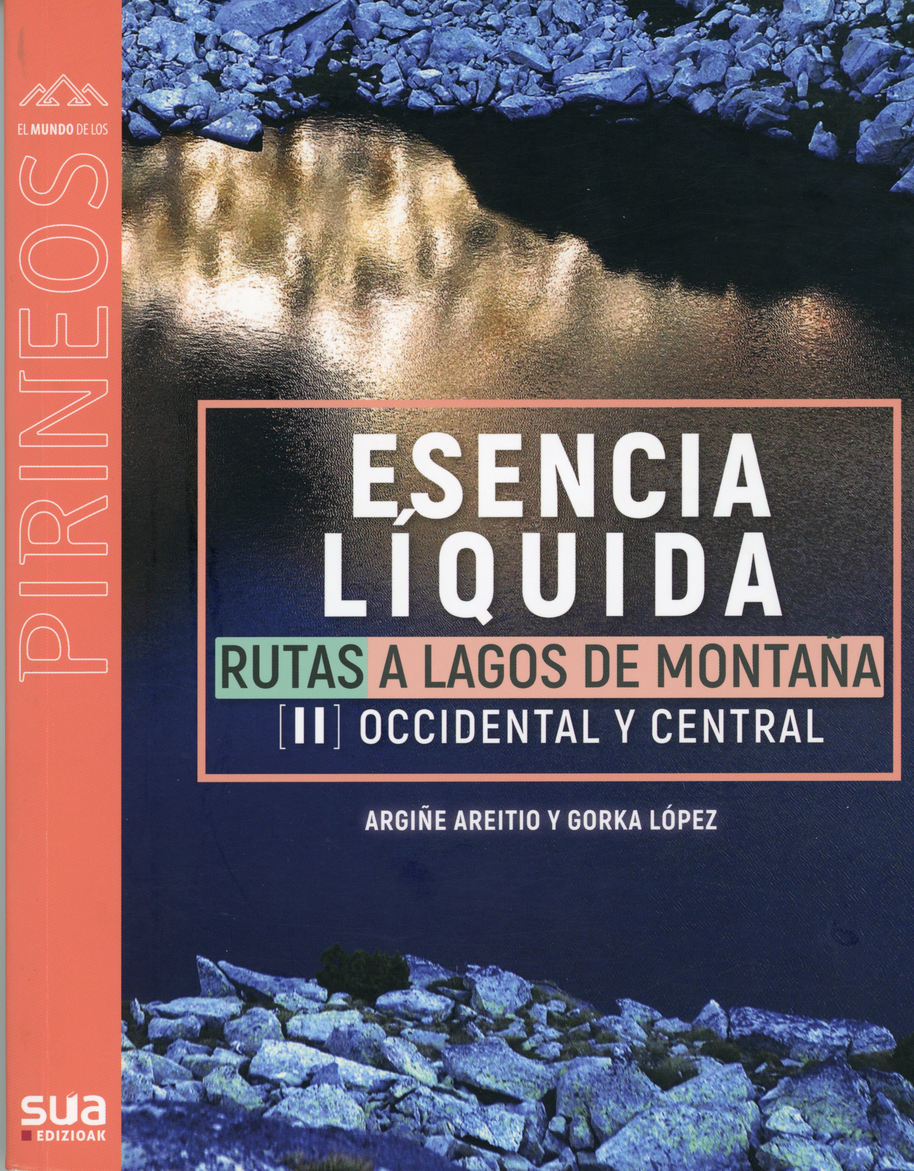 Esencia líquida : Rutas a lagos de montaña : [II] Occidental y Central - Portada